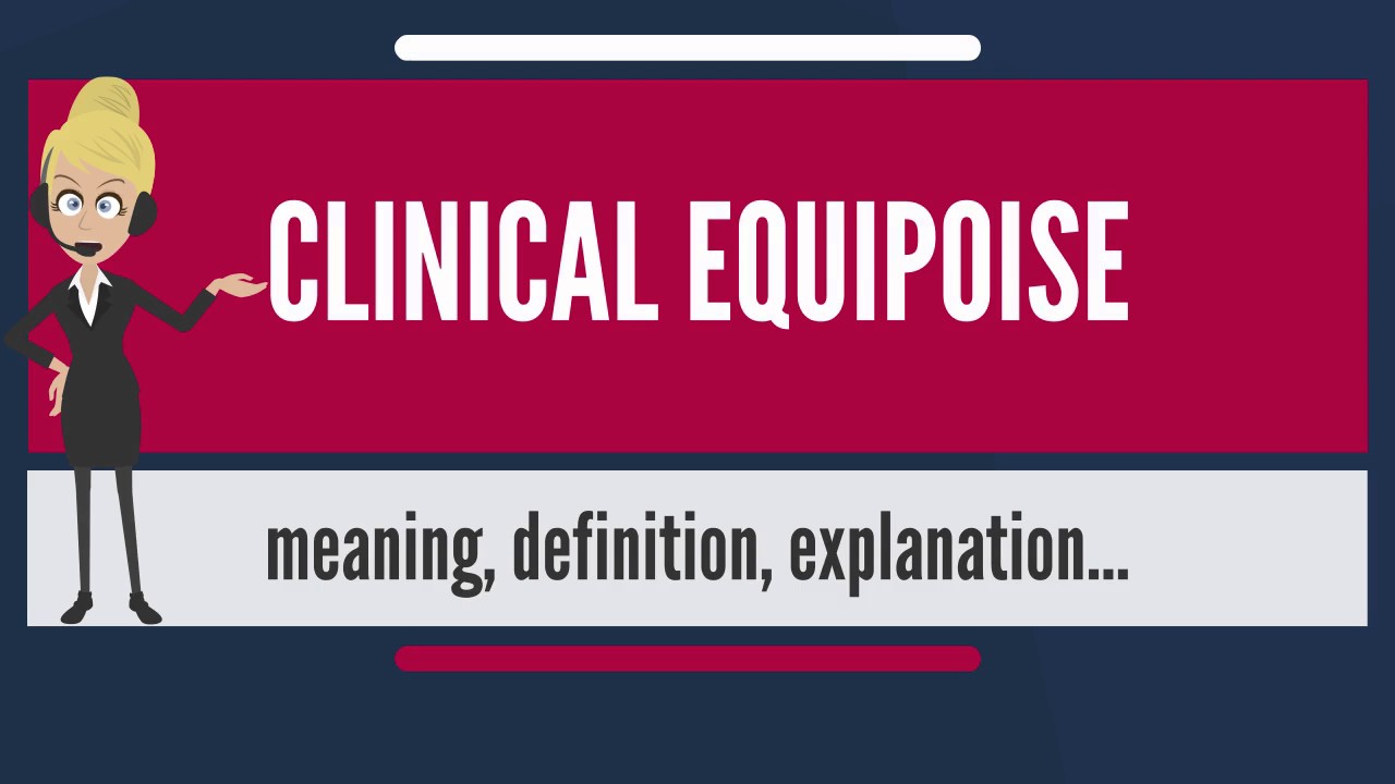 Clinical Equipoise